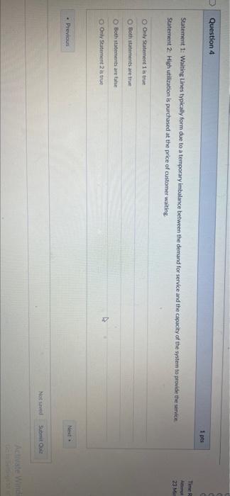 Question 4 1 pts Time Statement 1: Waiting Lines
