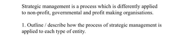 Strategic management is a process which is