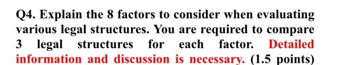 Q4. Explain the 8 factors to consider when