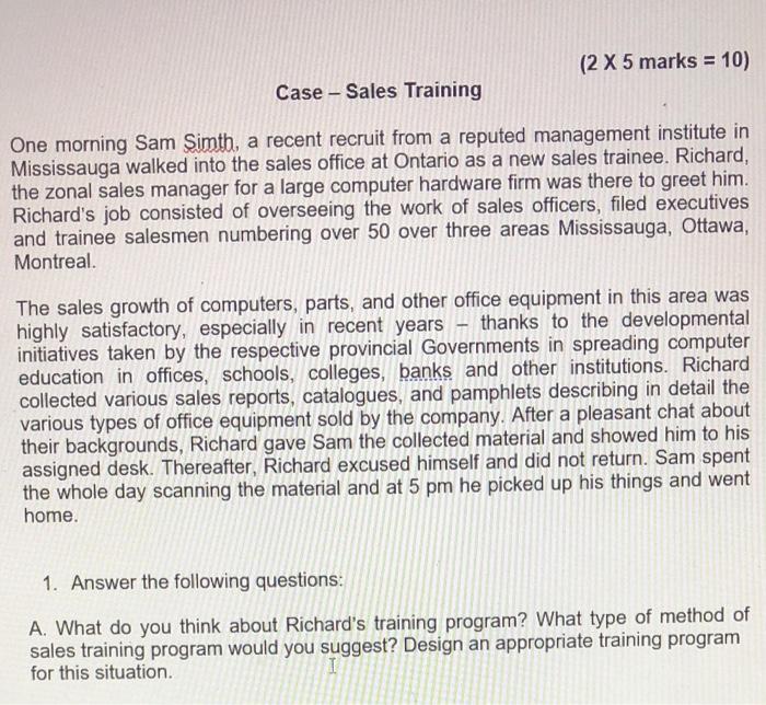 (2 X 5 marks = 10) Case - Sales Training One