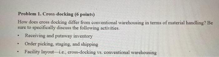 Problem 1. Cross-docking (6 points) How does