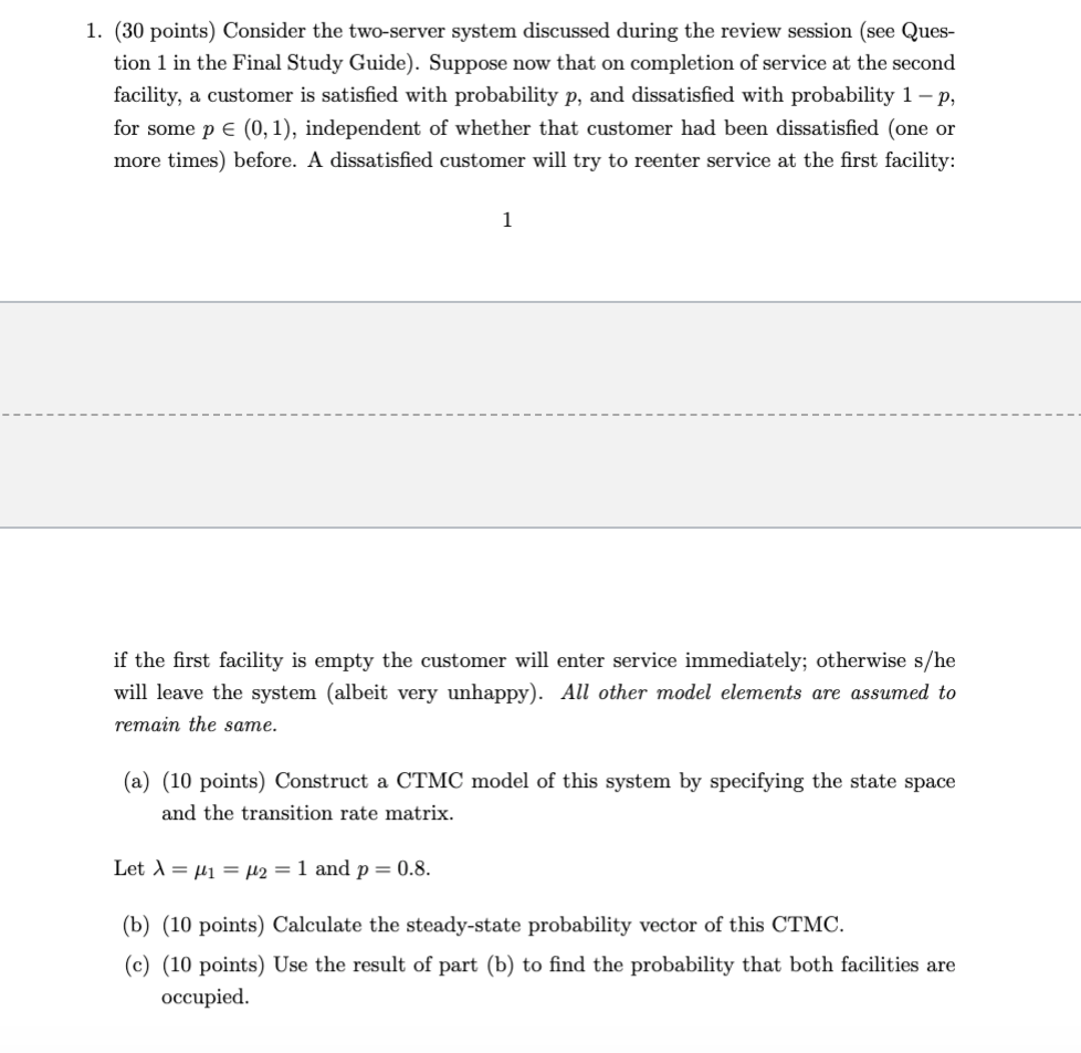 1. (30 points) Consider the two-server system