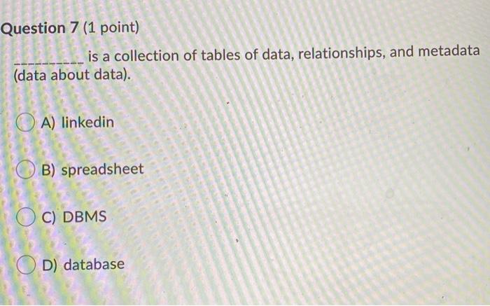 Question 6 (1 point) Which of the following