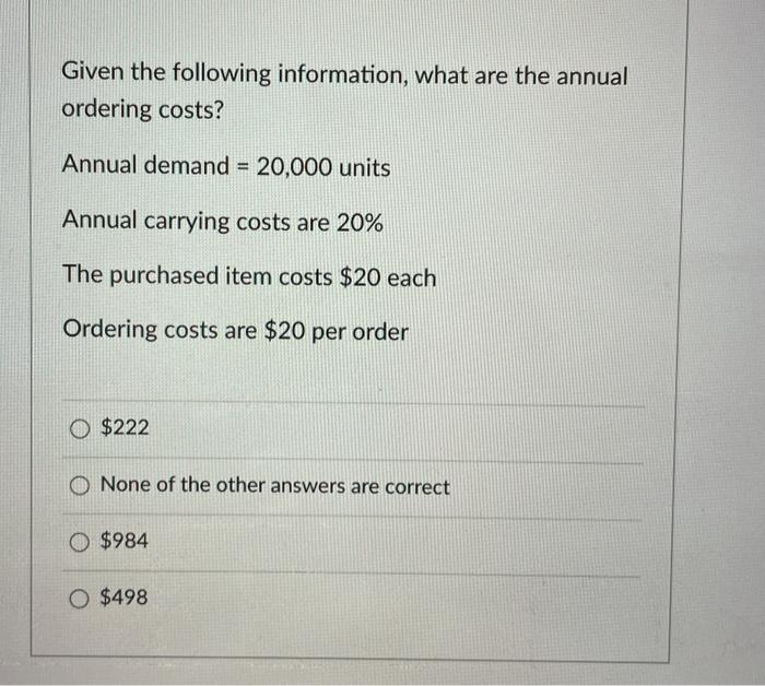 Given the following information, what are the