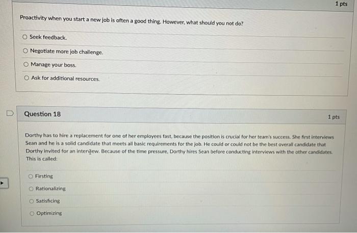 1 pts Proactivity when you start a new job is