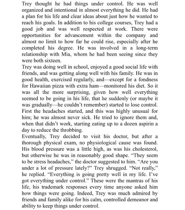 Trey thought he had things under control. He was