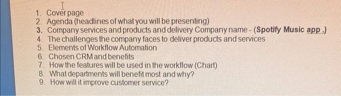 1. Coverpage 2. Agenda (headlines of what you