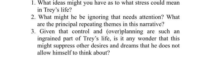 Trey thought he had things under control. He was