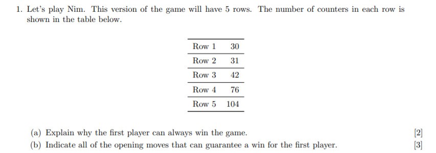 1. Let's play Nim. This version of the game will