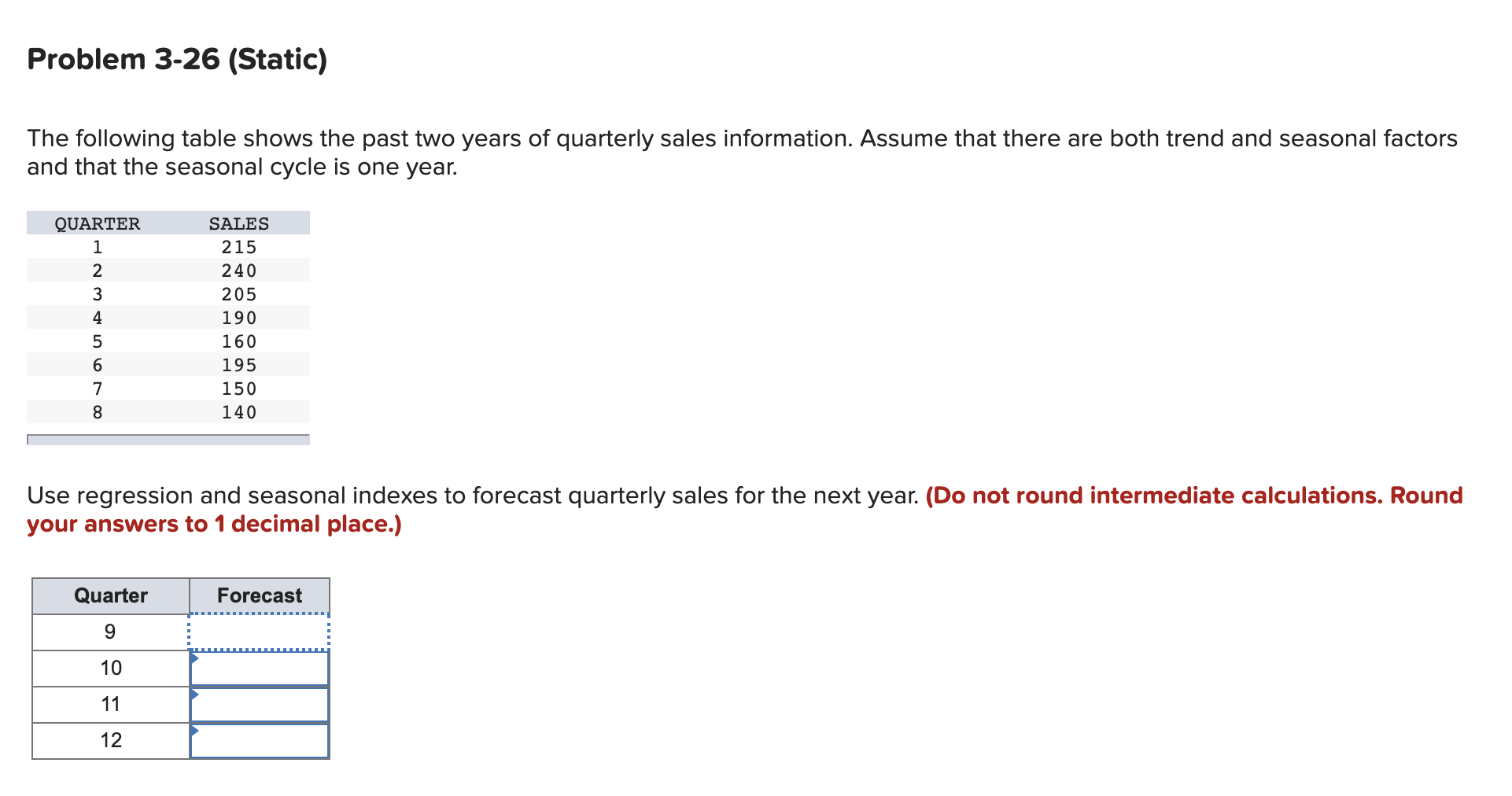 Problem 3-26 (Static) The following table shows