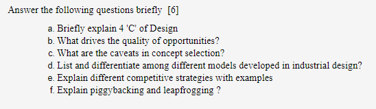 Answer the following questions briefly [6] a.