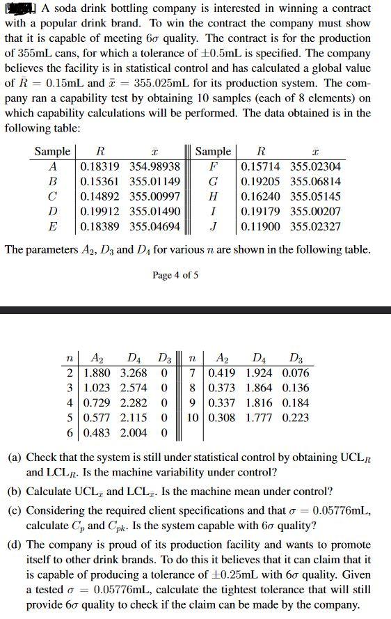 A soda drink bottling company is interested in