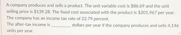 A company produces and sells a product. The unit