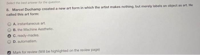 Select the best answer for the question 8. Marcel