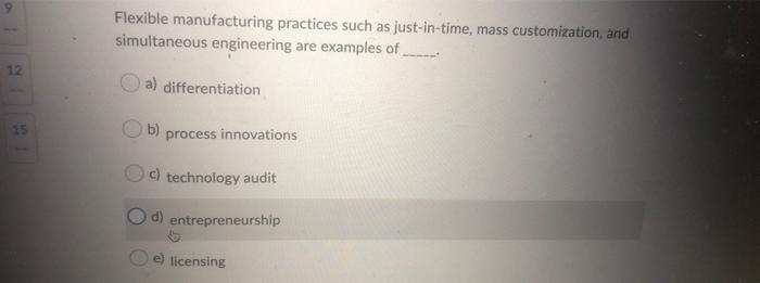 Flexible manufacturing practices such as