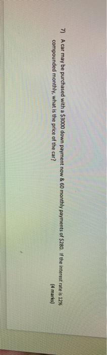 7) A car may be purchased with a $3000 down