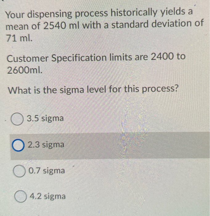 Your dispensing process historically yields a