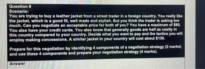 Question 8 Scenario: You are trying to buy a