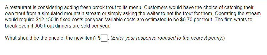 A restaurant is considering adding fresh brook