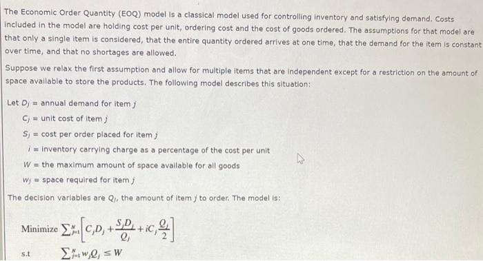 The Economic Order Quantity (EOQ) model is a