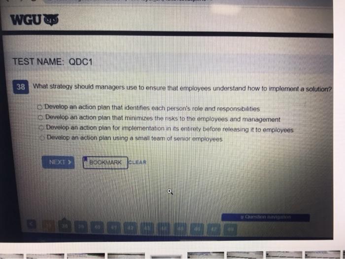 WGUS TEST NAME: QDC1 38 What strategy should