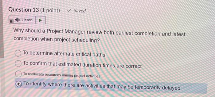 Why should a Project Manager review both earliest