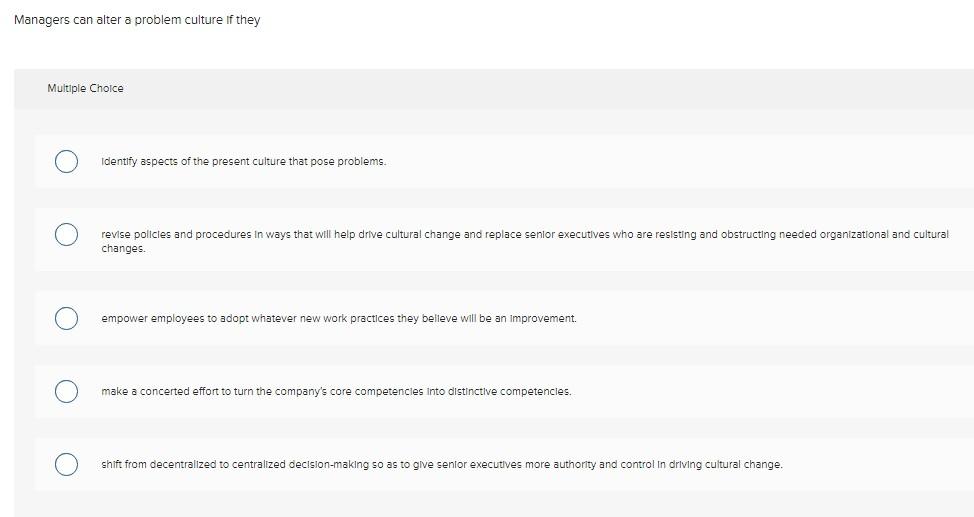 Managers can alter a problem culture if they