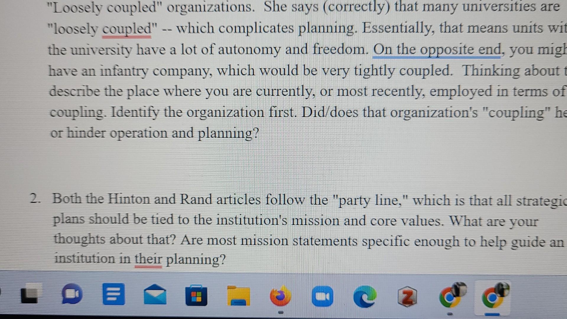 Here is the ? "Loosely coupled" organizations.