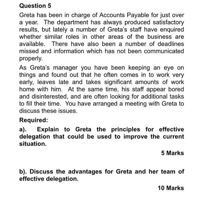 Question 5 Greta has been in charge of Accounts