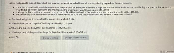 A firm that plans to expand its praduct line must