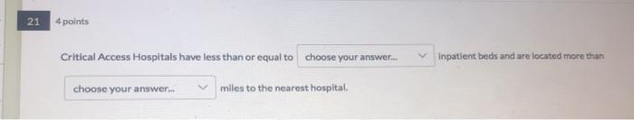 21 4 points Critical Access Hospitals have less
