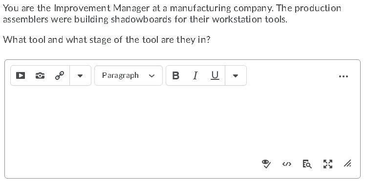You are the Improvement Manager at a