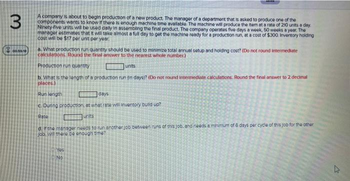 3 00 A company is about to begin production of a