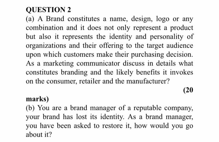 QUESTION 2 (a) A Brand constitutes a name,
