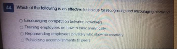 44. Which of the following is an effective