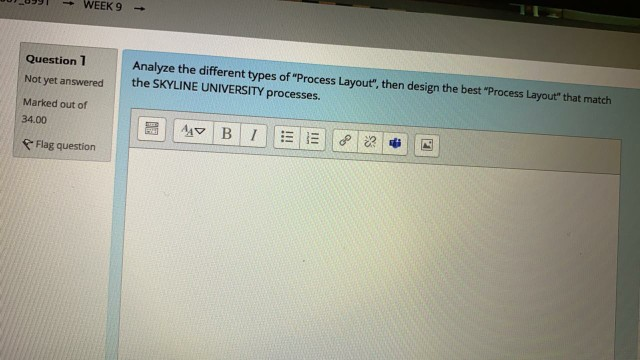 WEEK 9 Question 1 Not yet answered Analyze the