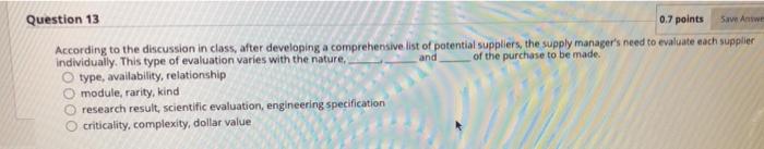 Save Antwe and Question 13 0.7 points According