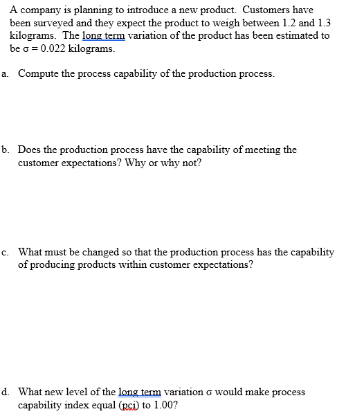 A company is planning to introduce a new product.