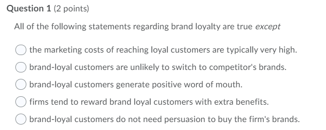 Question 1 (2 points) All of the following