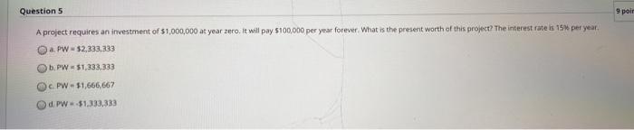 Question 5 9 poin A project requires an