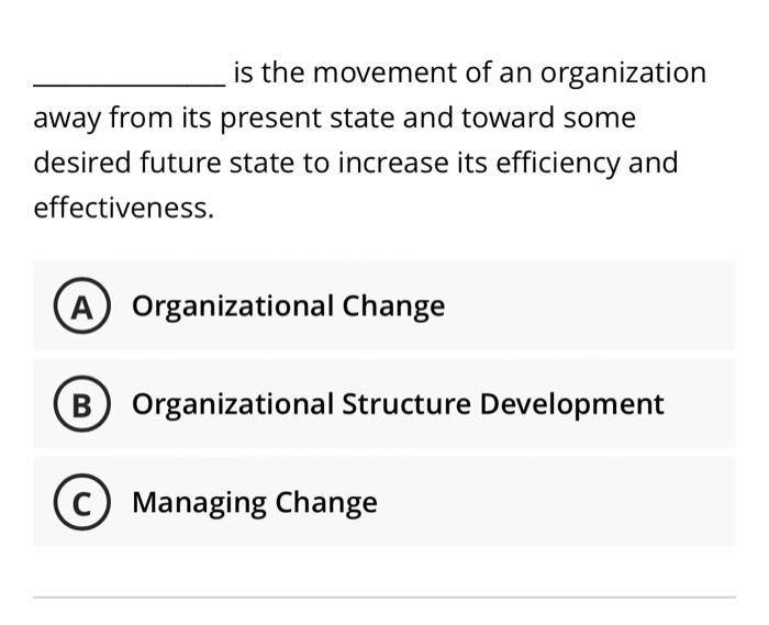 is the movement of an organization away from its