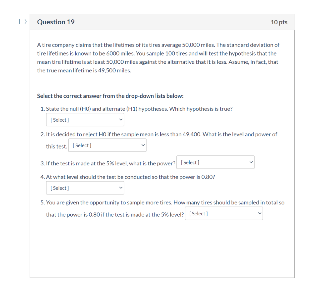 Question 19 10 pts A tire company claims that the