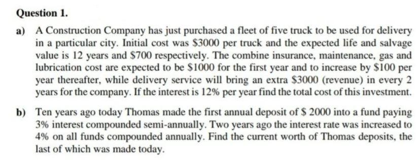 Question 1. a) A Construction Company has just