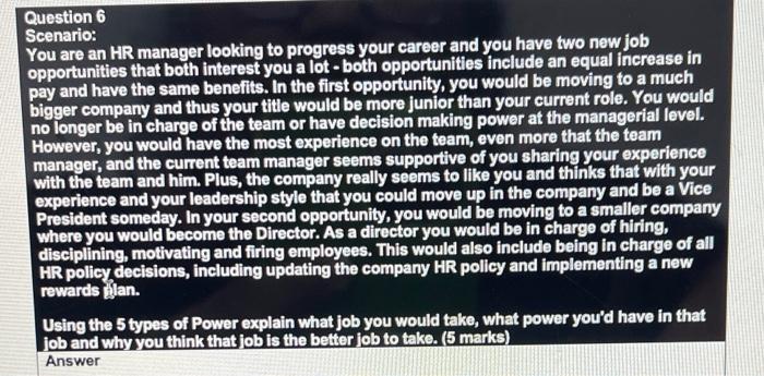 Question 6 Scenario: You are an HR manager
