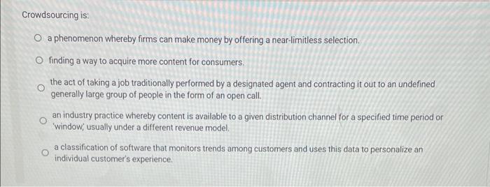 #1 Crowdsourcing is: O a phenomenon whereby firms