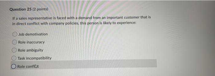 Question 25 (2 points) If a sales representative