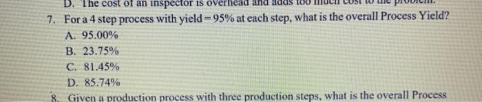 D. The cost of an inspector is overhead and 7.