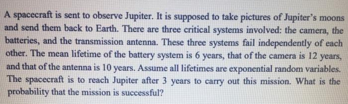 A spacecraft is sent to observe Jupiter. It is