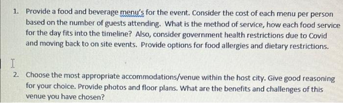 You have been hired to organize and execute the