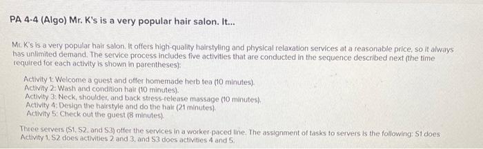 PA 4-4 (Algo) Mr. K's is a very popular hair